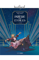 M. pagnol en bd : la priere aux etoiles - vol. 01/2