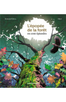 L'épopée de la forêt en 100 épisodes