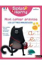 Splat & harry - cahiers effacables: lettres minuscules (des 5 ans)