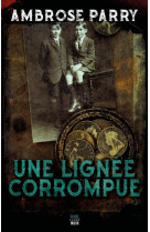 Une lignee corrompue