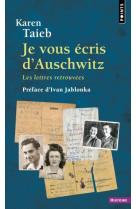 Je vous ecris d-auschwitz. les lettres retrouvees (preface d-ivan jablo)