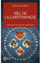 Abc de la cartomancie - decouvrez les clefs de votre avenir