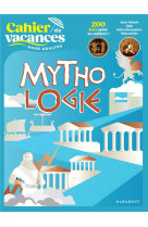 Le cahier de vacances pour adultes - mythologie