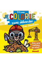 Je colorie sans deborder (2-4 ans) - le chantier t58