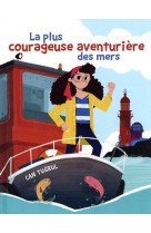 La plus courageuse aventuriere des mers