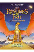 Les royaumes de feu en bande dessinee - 5 la nuit la plus claire