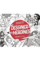 Dessiner des heroines