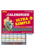 Frigobloc le calendrier ultra simple pour une famille organisee ! de sept 2022 a dec 2023 - le calen