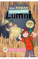 Frayeurs sous terre- mon roman d-enquetes lumni (9-11 ans)