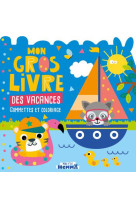 Mon p-tit hemma - mon gros livre des vacances (tigre et raton laveur) - gommettes et coloriage