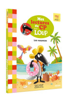 Mes lectures de cp avec loup  les vacances