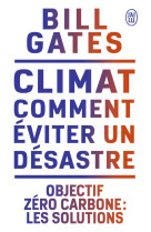 Climat : comment éviter un désastre