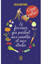 Le fermier qui parlait aux carottes et aux etoiles