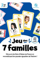 7 familles rois et reines de france (2nde ed)