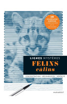 Lignes mysteres - felins calins