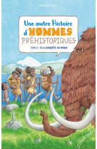 Une autre histoire d-hommes prehistoriques t2