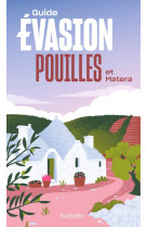 Pouilles et matera guide evasion