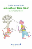 Minouche et jean-minet - tome 3 - peche a l-andouille