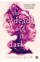 The dead and the dark