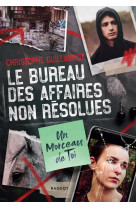 Le bureau des affaires non resolues  - un morceau de toi