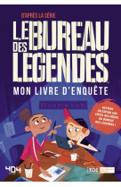 Le bureau des legendes - mon livre d-enquete