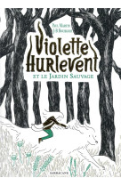 Violette hurlevent et le jardin sauvage