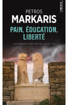 Pain, education, liberte