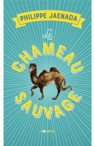 Le chameau sauvage ((reedition))