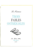 Trois fables ostreicoles