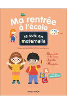 Je suis en maternelle - ma rentree a l-ecole