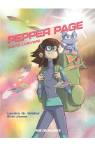 Pepper page sauve l-univers ! - tome 1