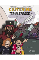 Capitaine triplefesse - tome 2 - a la rescousse