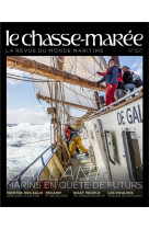 Le chasse-maree n 327. la revue du monde maritime