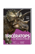 Triceratops - le dinosaure blinde