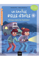 La famille belle-etoile - t02 - la famille belle-etoile - panique dans les pyrenees cp/ce1 6/7 ans