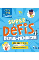 Super defis remue-meninges c-est toujours pas sorcier