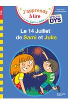 Sami et julie- special dys (dyslexie) le 14 juillet de sami et julie