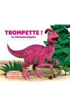 Trompette le parasaurolophe