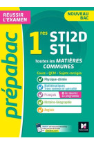 Prepabac 1re sti2d/stl - toutes les matieres communes - cours et entrainement controle continu 2023