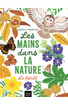 Les mains dans la nature - la foret