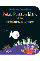 Petit poisson blanc et les tresors de la mer