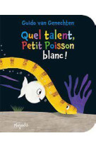 Petit poisson blanc - quel talent!