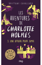 Les aventures de charlotte holmes - t3 - une affaire pour jami