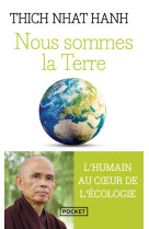 Nous sommes la terre - l-humain au coeur de l-ecologie