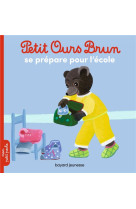 Petit ours brun veut aller a l-ecole