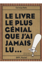 Livre le plus genial que j ai jamais lu