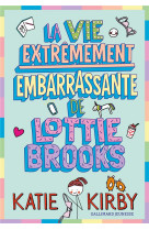 The extremely embarrassing life of lottie brooks t1 - vol01