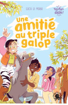 Toutes en selle ! - une amitie au triple galop - tome 1