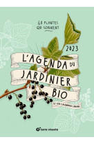 L-agenda 2023 du jardinier bio - 60 plantes qui soignent