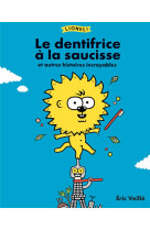 Lionel ! le dentifrice a la saucisse